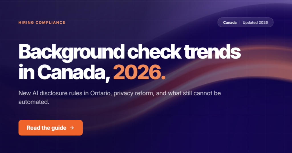 Background Check Trends in Canada: What Is Actually Changing in 2026
