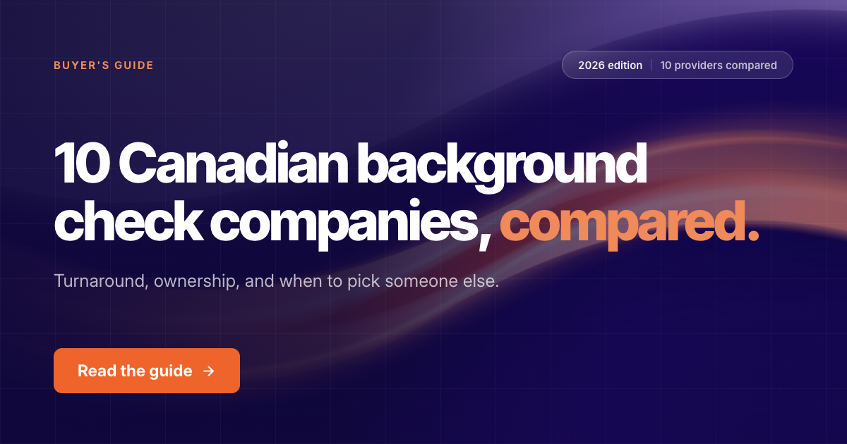 10 Canadian Background Check Companies Compared (2026)