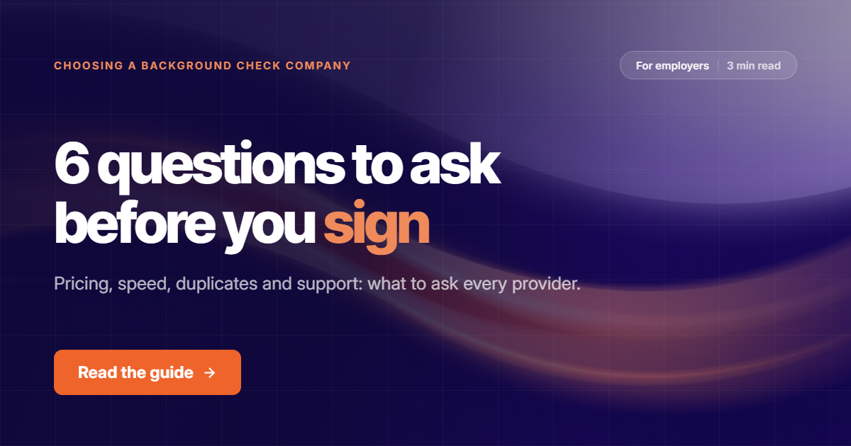 Choosing a background check company in Canada: 6 questions to ask before you sign