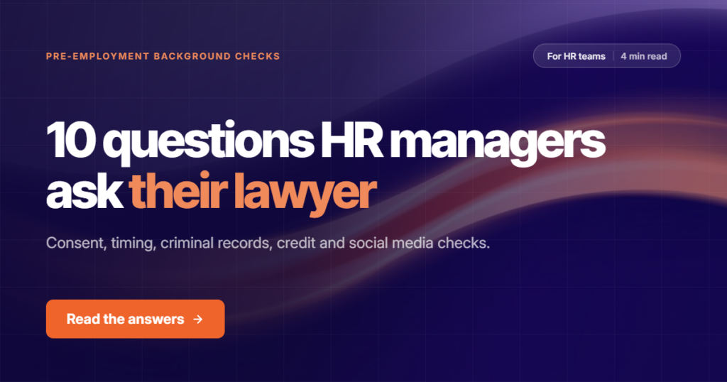 10 pre-employment background check questions HR managers usually ask their lawyer