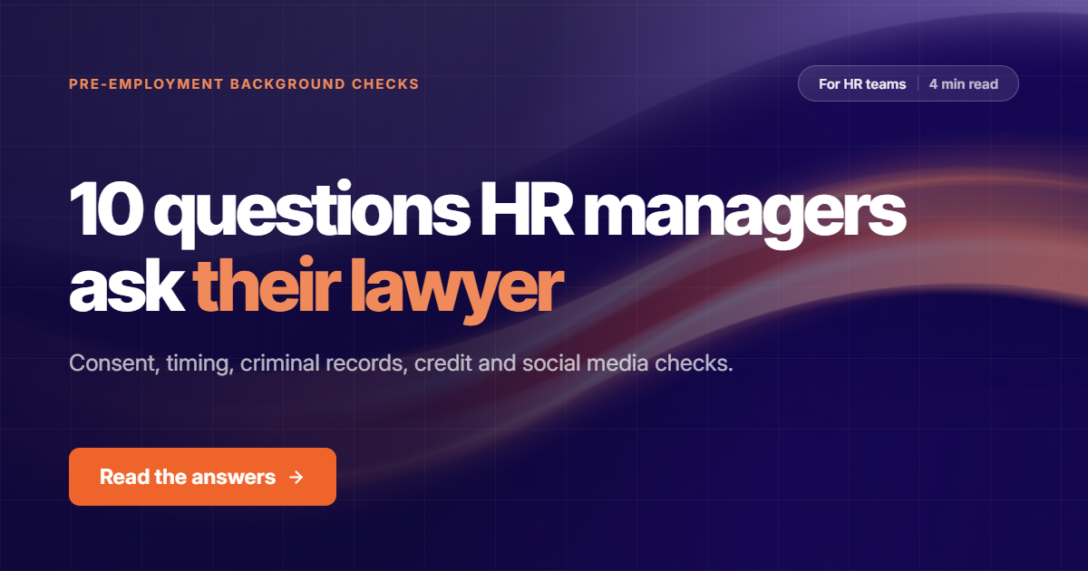 10 pre-employment background check questions HR managers usually ask their lawyer