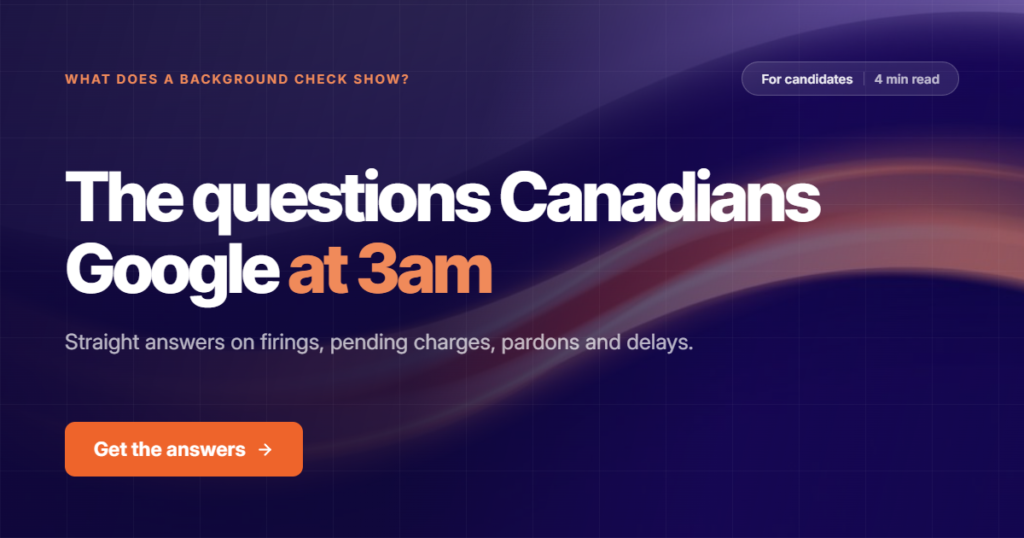 The background check questions Canadians Google at 3am