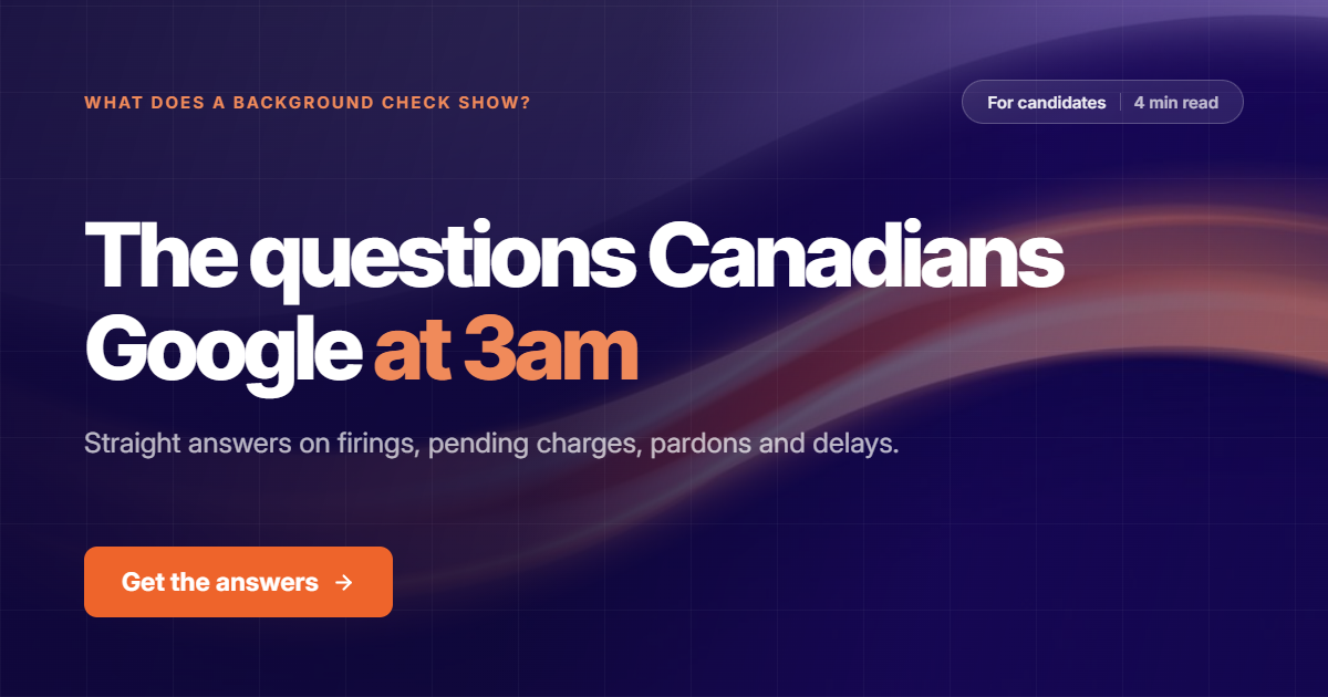 The background check questions Canadians Google at 3am